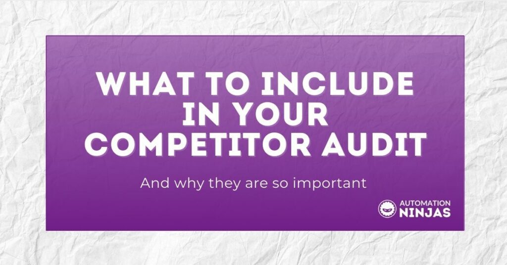 What to Include in your Competitor Audit