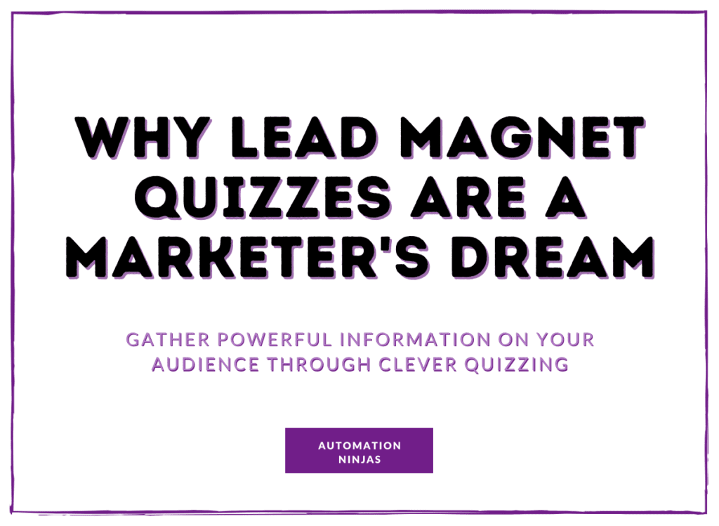 Why lead magnet quizzes are a marketer's dream