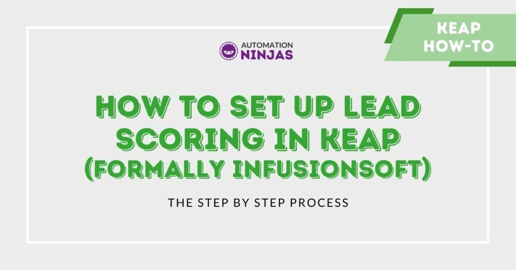 how to set up lead scoring in keap (formally Infusionsoft)