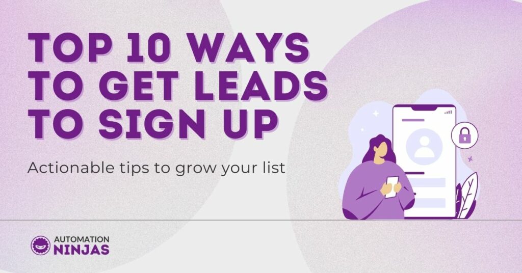 Top 10 Ways To Get Leads To Sign Up