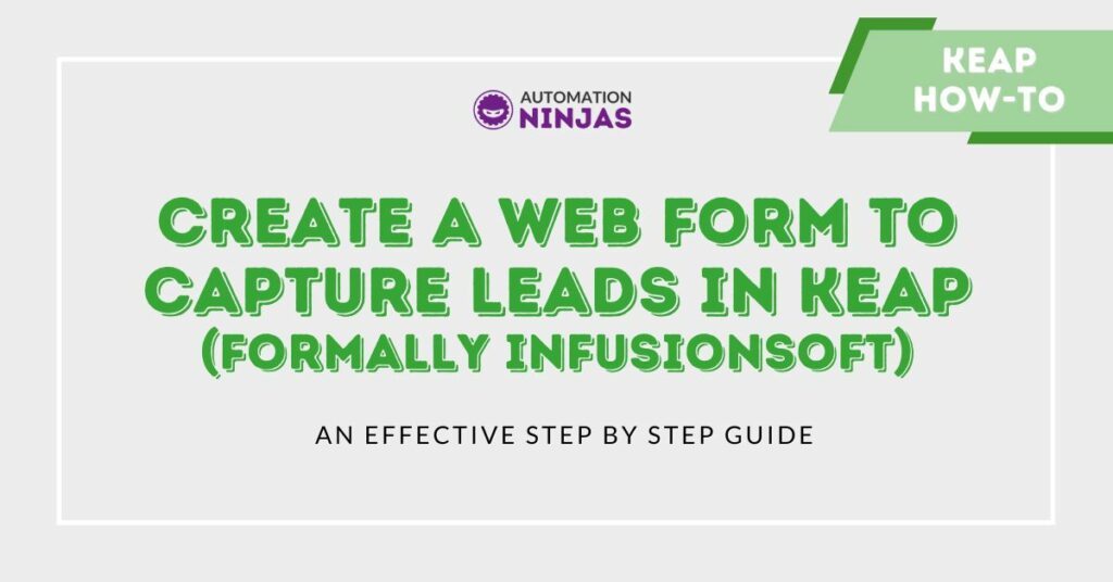 Create a Web Form to Capture Leads in Keap (formally Infusionsoft)