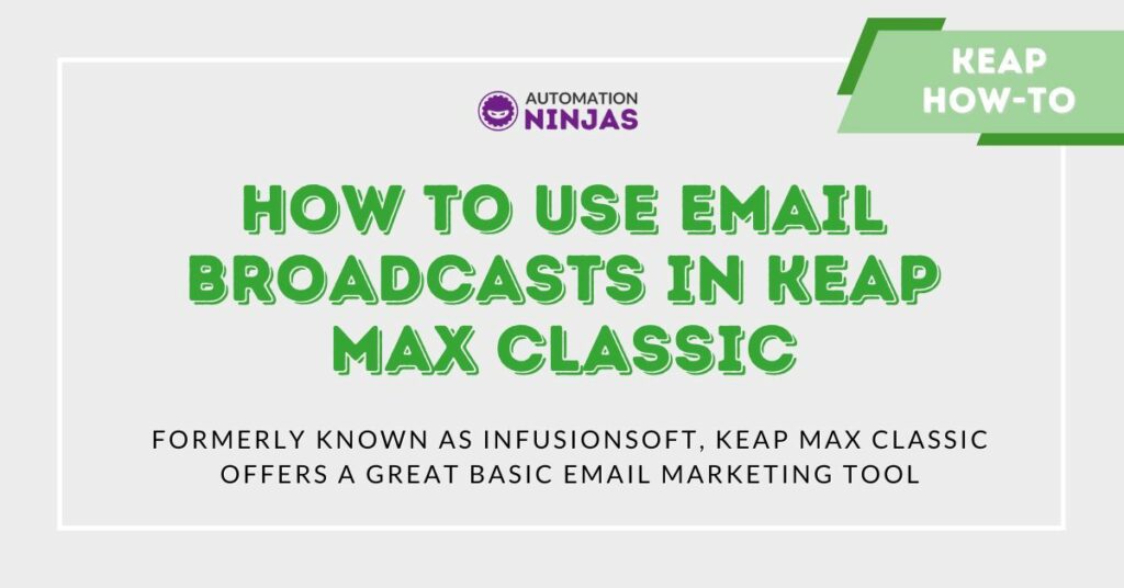 How to use email broadcasts in Keap Max Classic