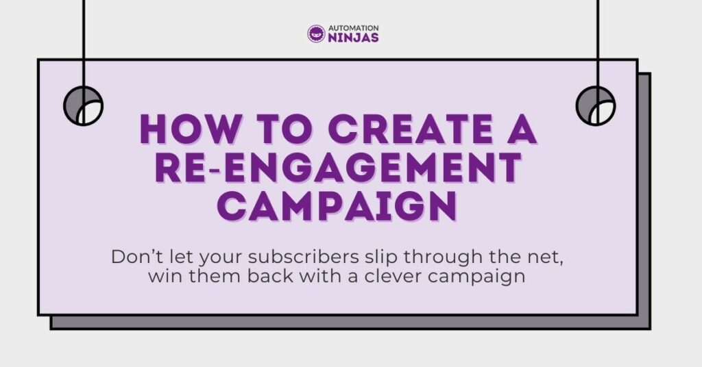 How to create a re-engagement campaign