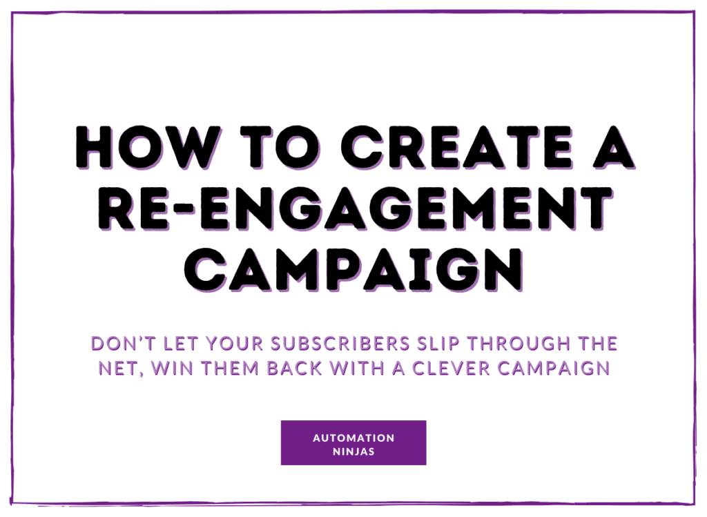 How to create a re-engagement campaign