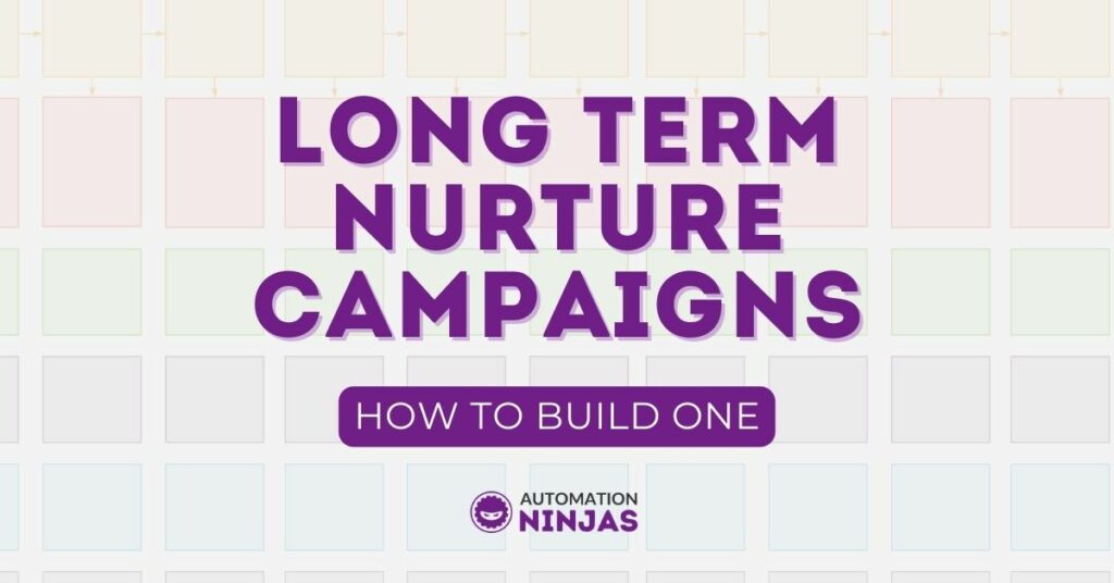 Long term nurture campaigns