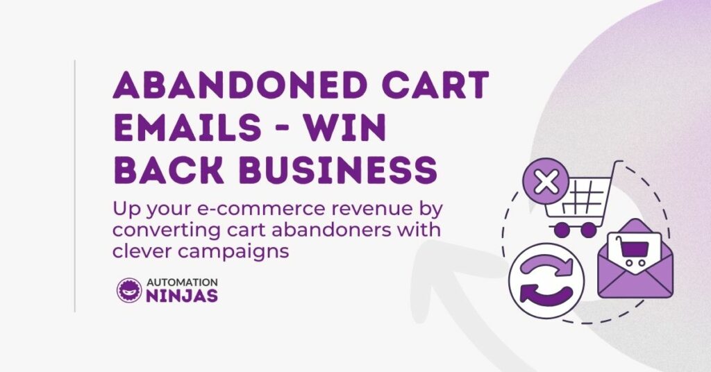 Abandoned cart emails - Win back business