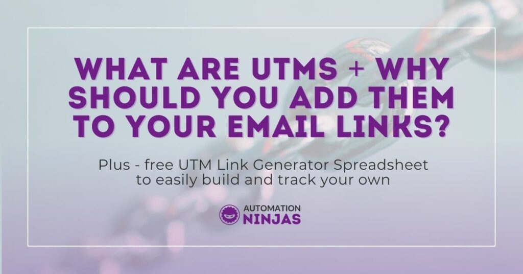 What are UTMs + why should you add them to your email links