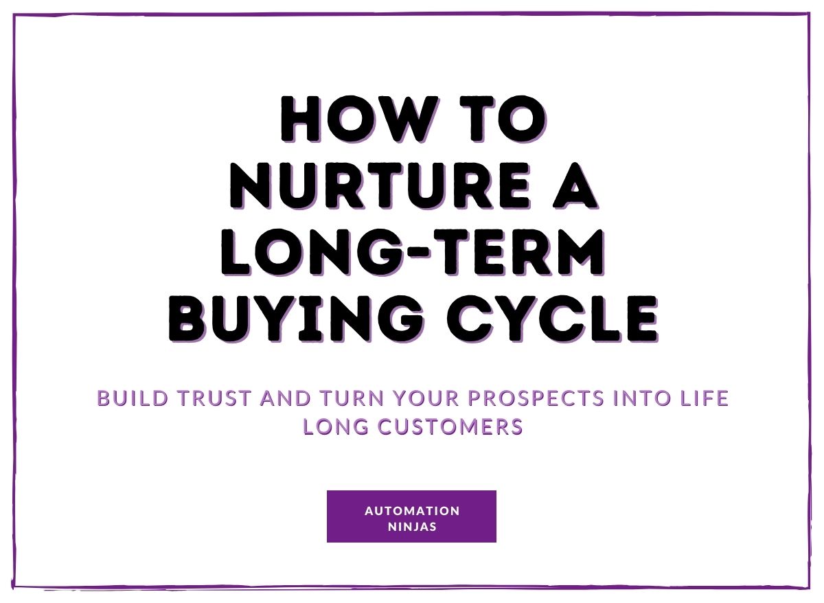 How to nurture a long-term buying cycle