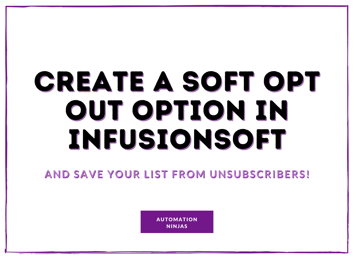Create-a-Soft-Opt-Out-Option-in-Infusionsoft