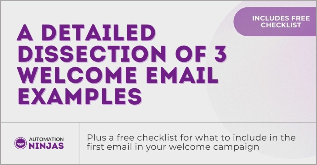 A detailed dissection of 3 welcome email examples