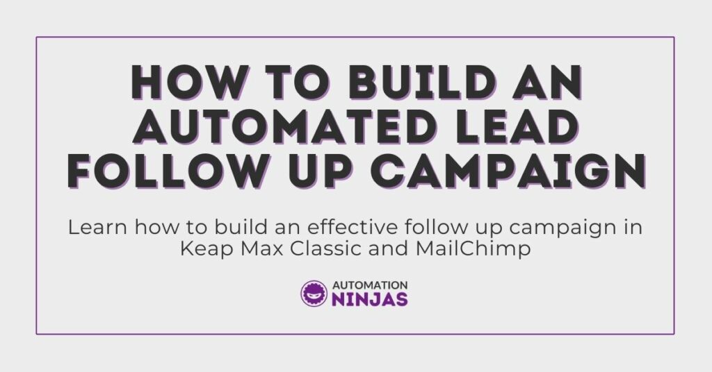 How to build an automated lead follow up campaign