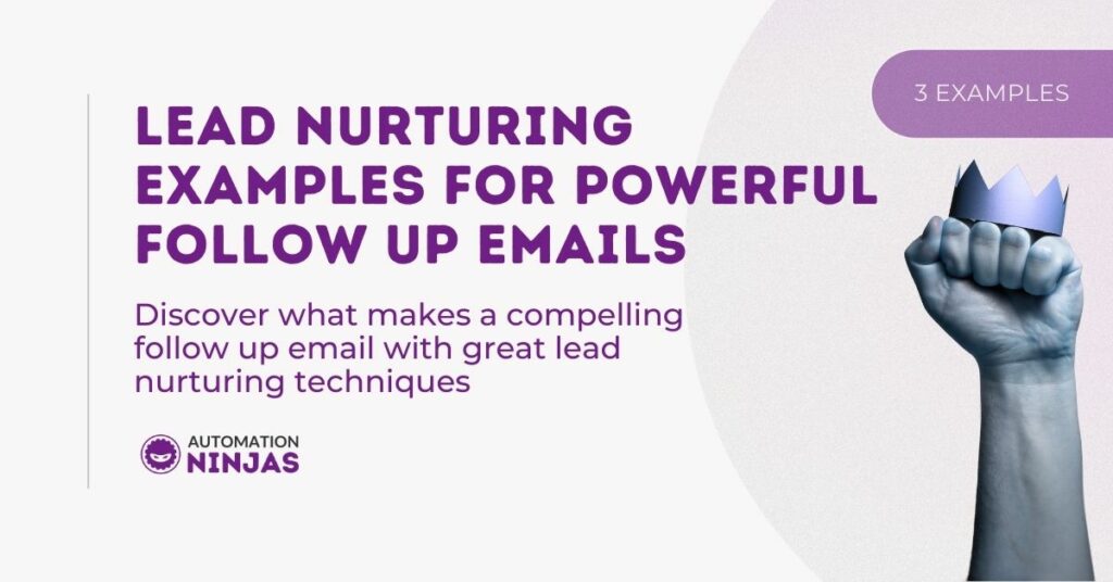 Lead nurturing examples for powerful follow up emails