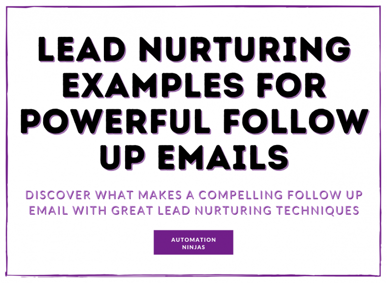 Lead nurturing examples for powerful follow up emails