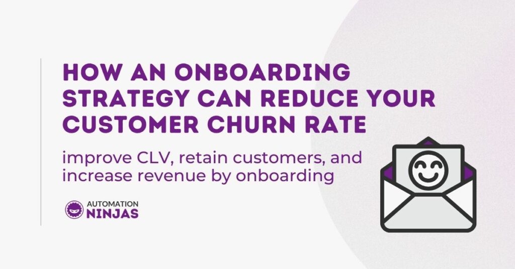 How an onboarding strategy can reduce your customer churn rate