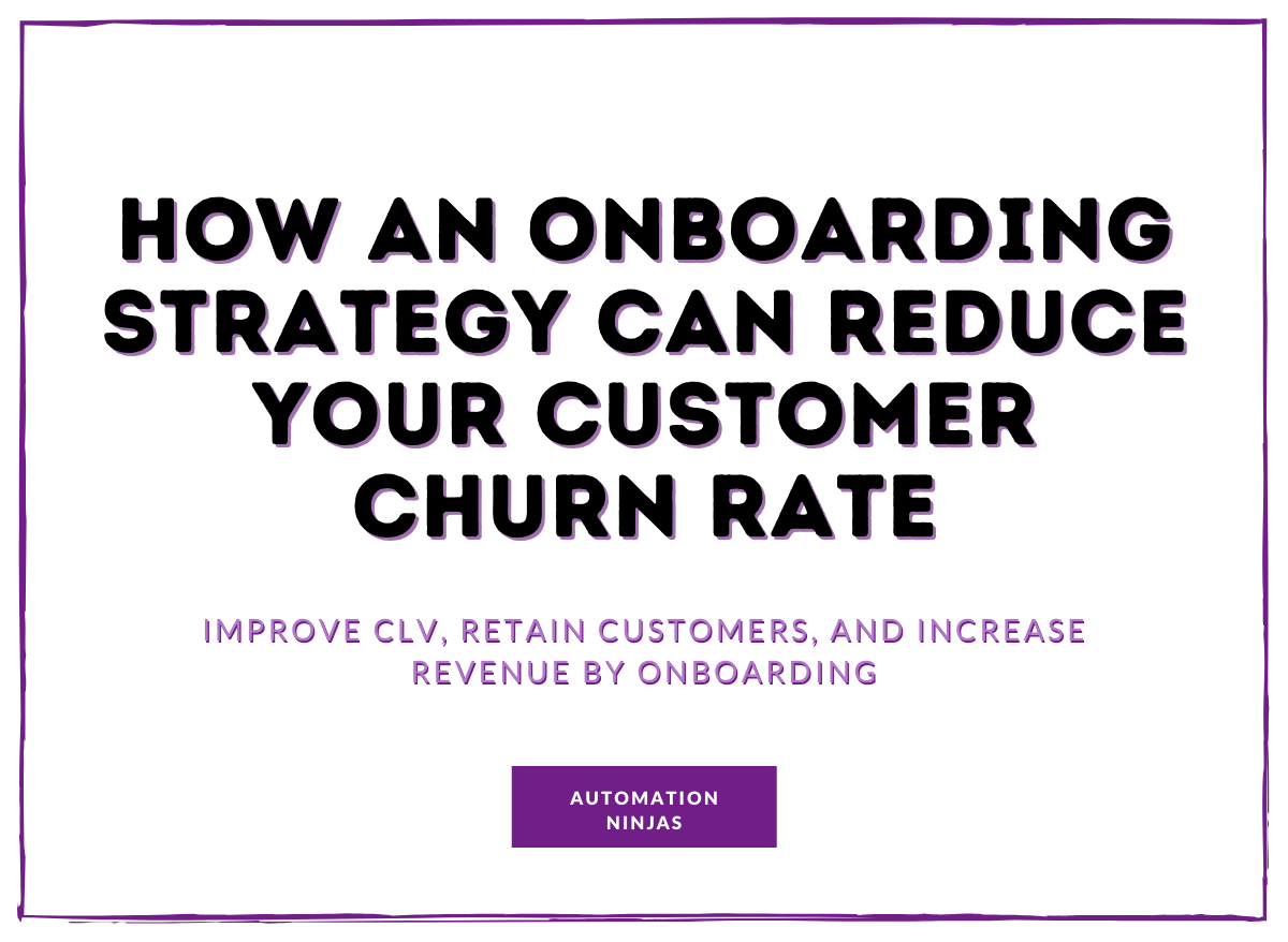 How an onboarding strategy can reduce your customer churn rate