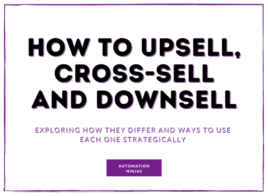 Upsell, cross-sell and downsell blog