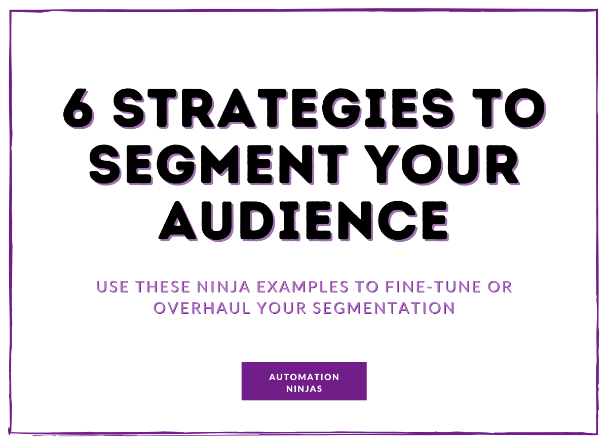 6 strategies to segment your audience