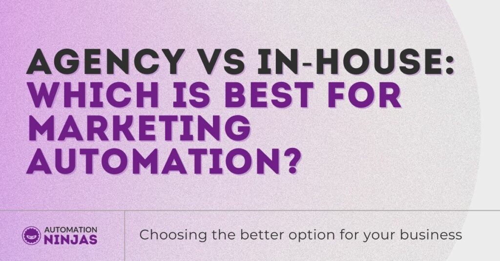 Agency vs In-House_ which is best for marketing automation