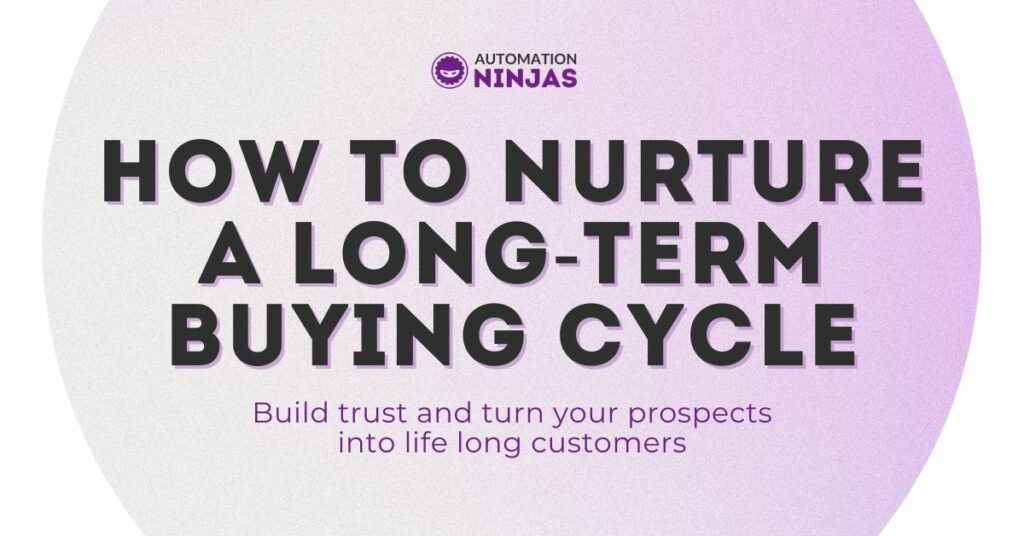 How to nurture a long-term buying cycle