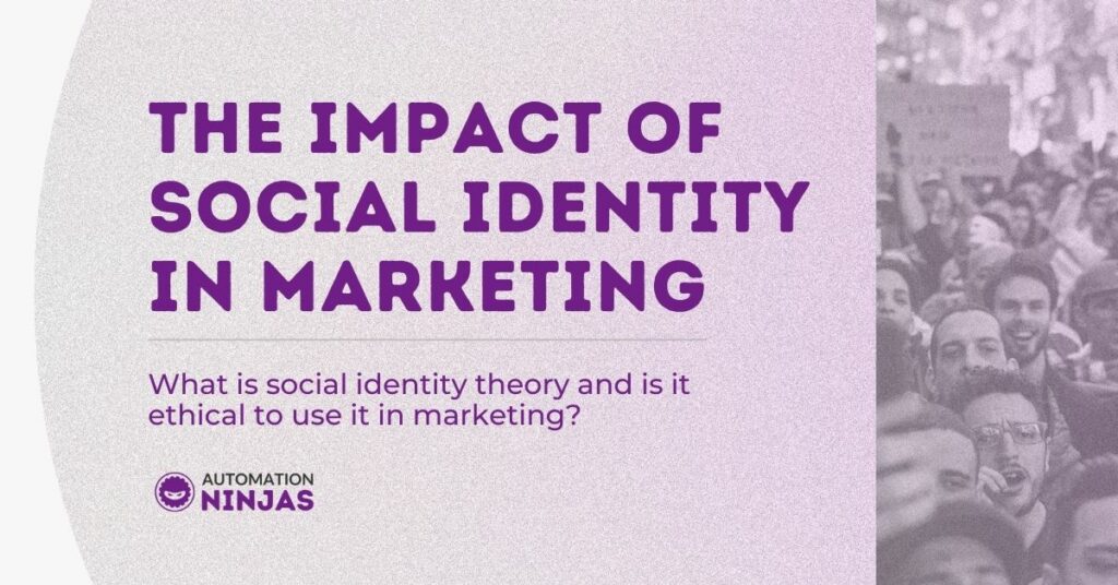 The Impact of Social Identity in Marketing