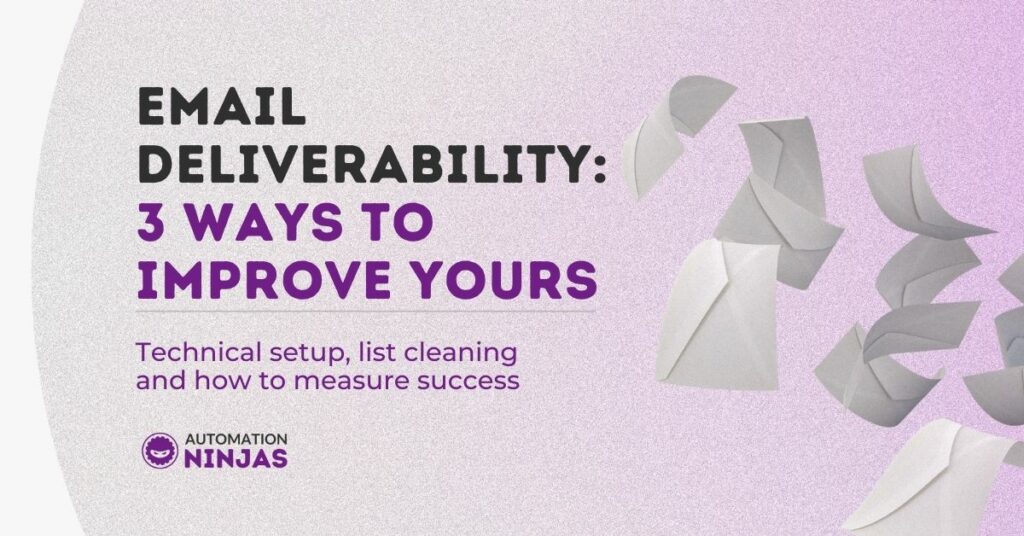 Email Deliverability_ 3 ways to improve yours