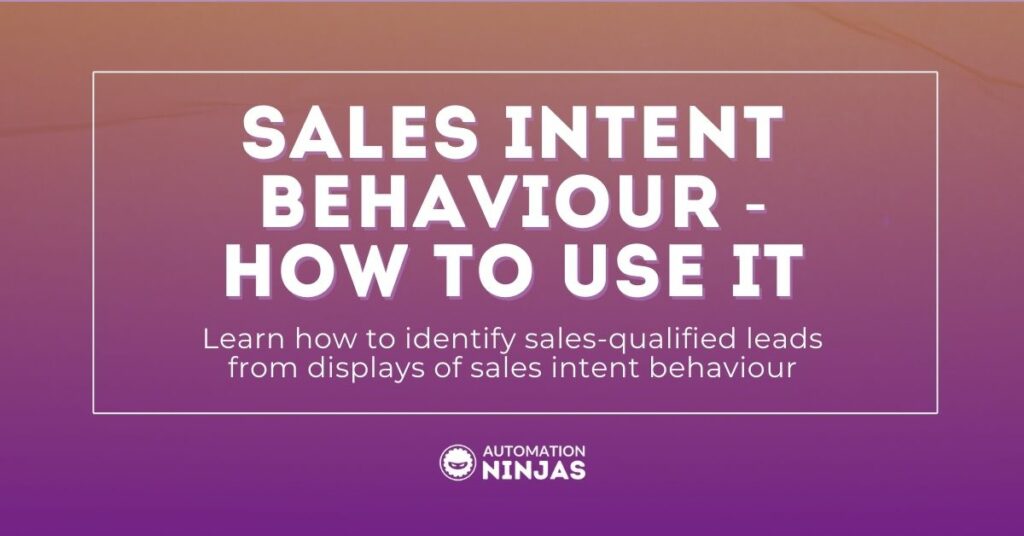 Sales intent behaviour - how to use it