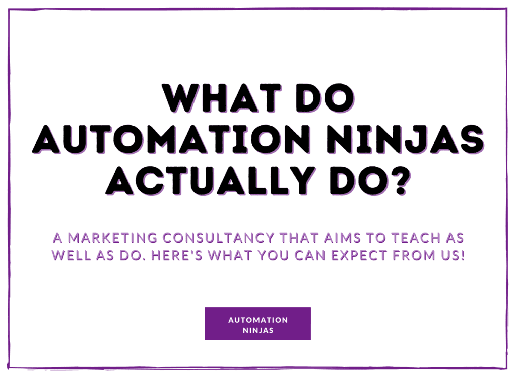What do Automation Ninjas actually do - marketing consultancy
