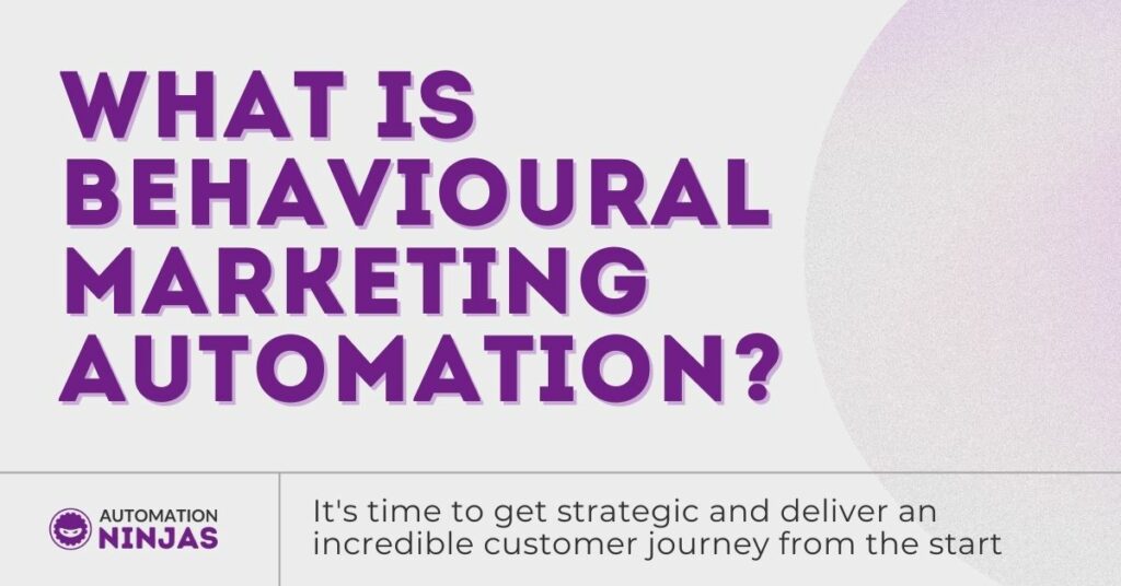 What is behavioural marketing automation