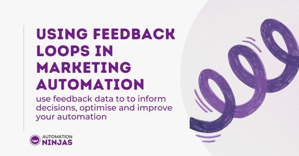 Using feedback loops in marketing automation