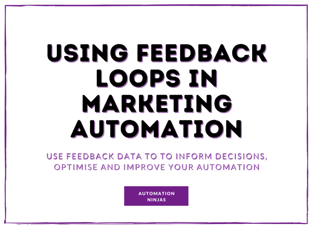 Using feedback loops in marketing automation