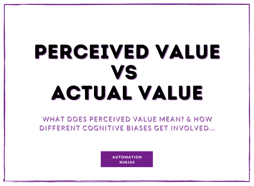 Perceived Value vs Actual Value