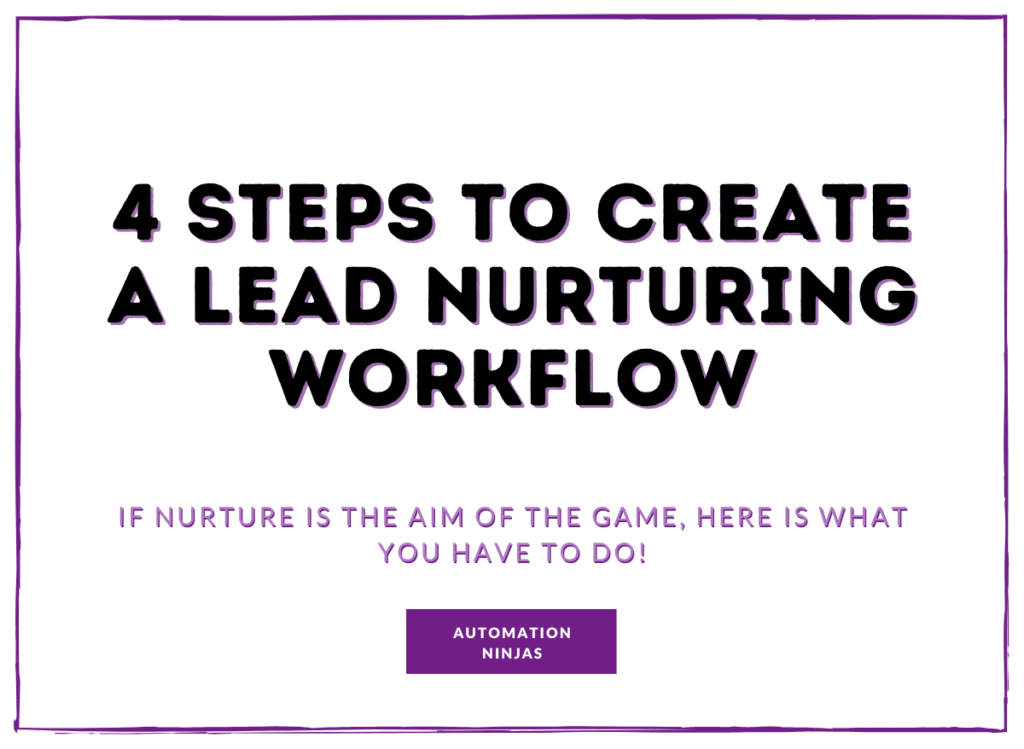 4 steps to create a lead nurturing workflow