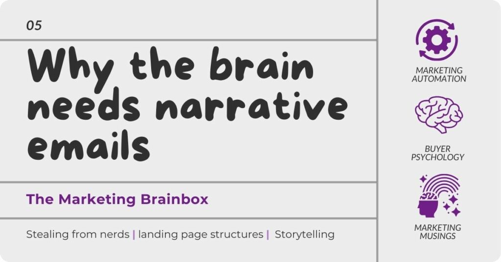 The Marketing Brainbox 05 Why the brain needs narrative emails